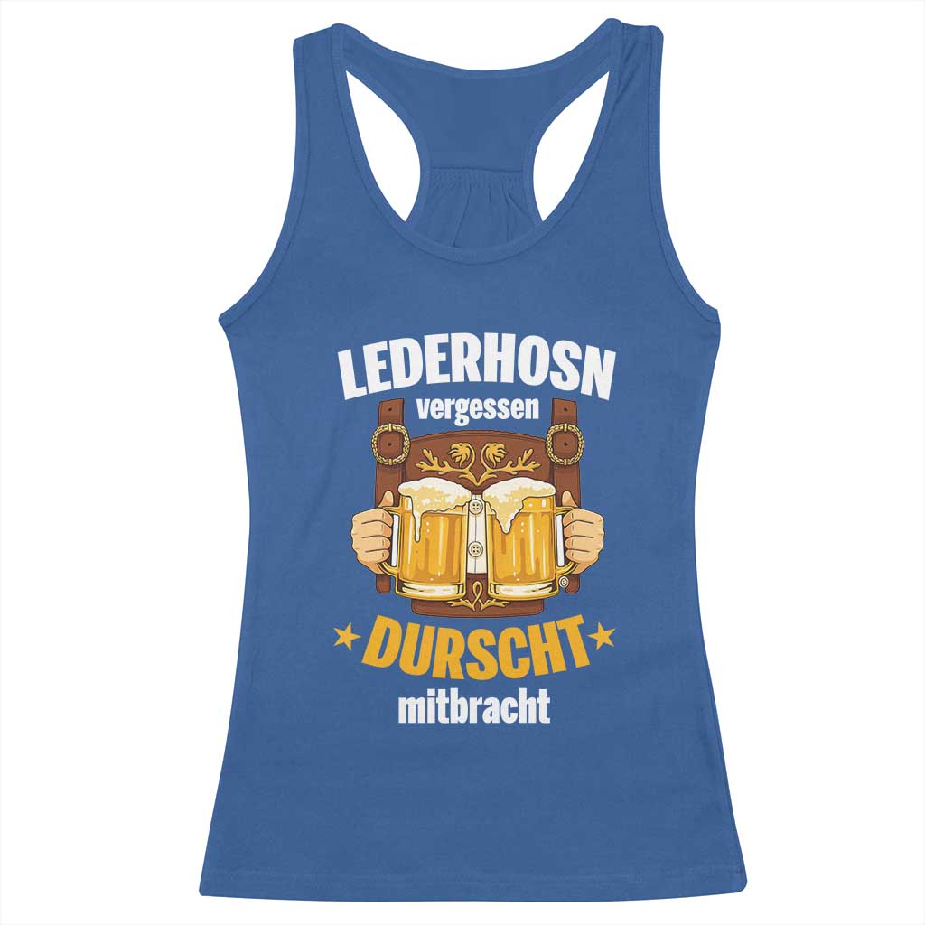 Funny Lederhosen Oktoberfest Beer Drinking Racerback Tank Top Lederhosn Vergessen Durscht Mitbracht TS02 Royal Blue Print Your Wear