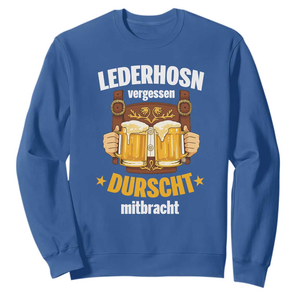 Funny Lederhosen Oktoberfest Beer Drinking Sweatshirt Lederhosn Vergessen Durscht Mitbracht TS02 Royal Blue Print Your Wear