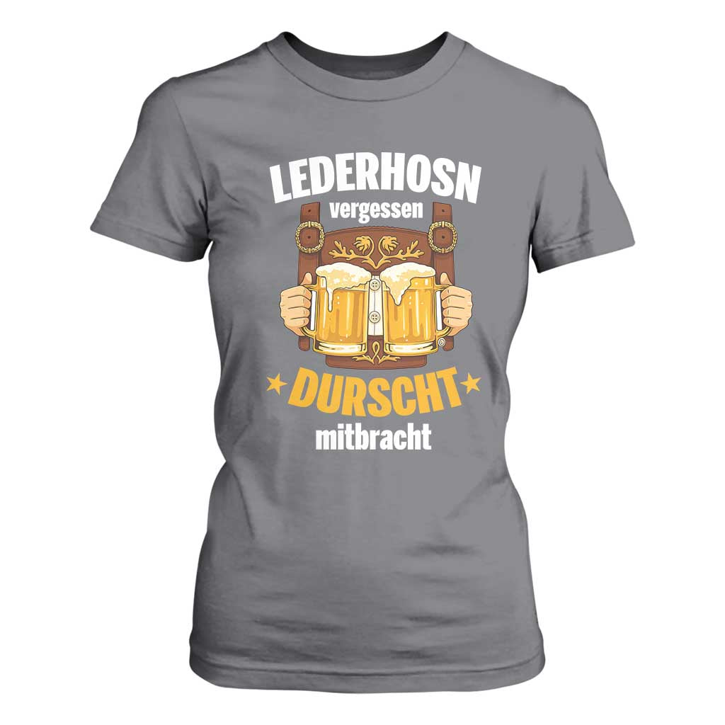Funny Lederhosen Oktoberfest Beer Drinking T Shirt For Women Lederhosn Vergessen Durscht Mitbracht TS02 Charcoal Print Your Wear