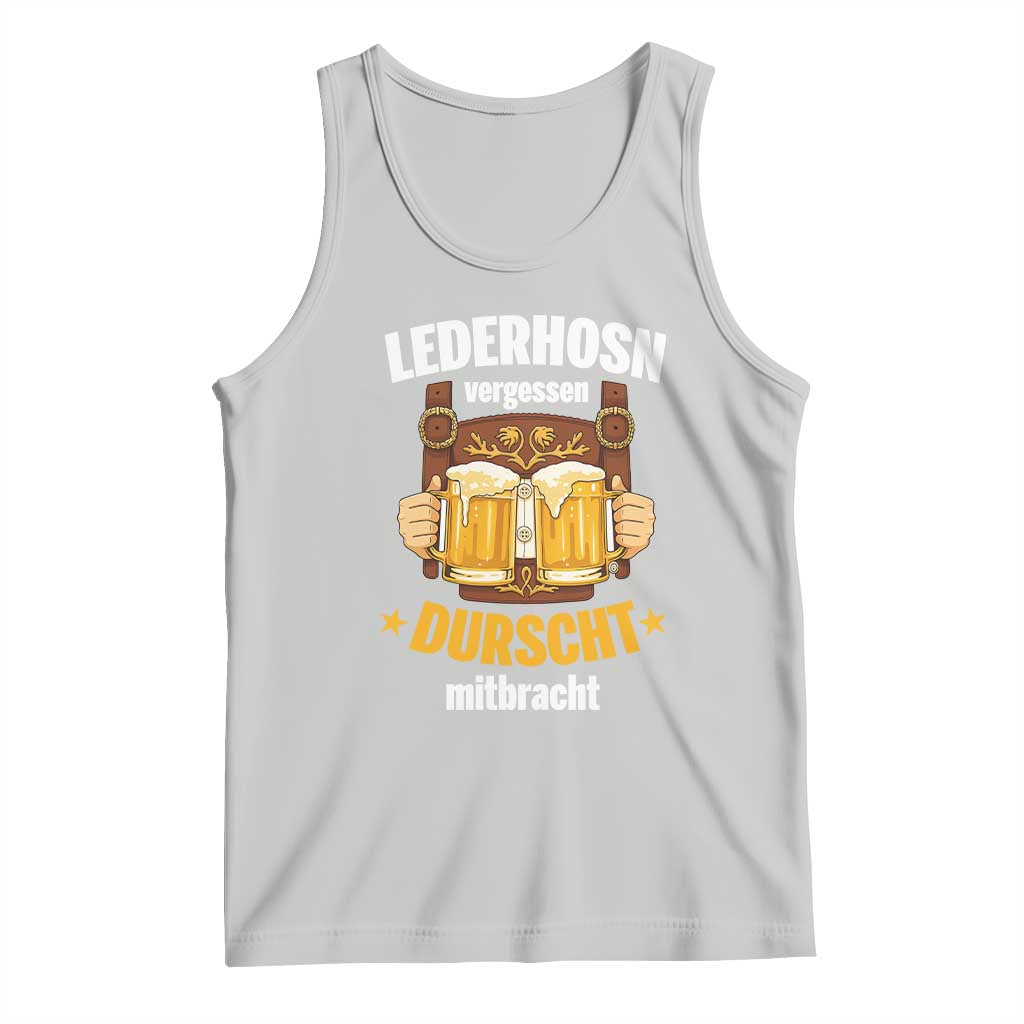 Funny Lederhosen Oktoberfest Beer Drinking Tank Top Lederhosn Vergessen Durscht Mitbracht TS02 Ash Print Your Wear