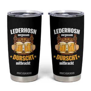 Funny Lederhosen Oktoberfest Beer Drinking Tumbler Cup Lederhosn Vergessen Durscht Mitbracht TS02 Black Print Your Wear