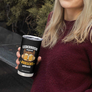 Funny Lederhosen Oktoberfest Beer Drinking Tumbler Cup Lederhosn Vergessen Durscht Mitbracht TS02 Print Your Wear