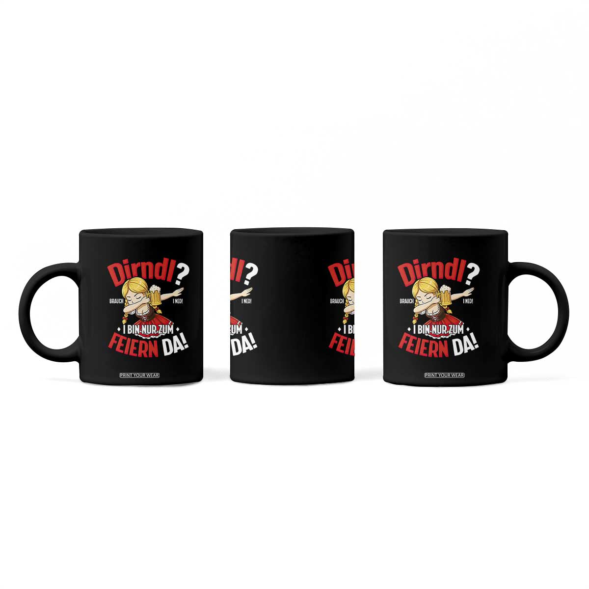 Funny Oktoberfest Dab Girl Coffee Mug Dirndl I Bin Nur Zum Feiern Da Party TS02 Print Your Wear