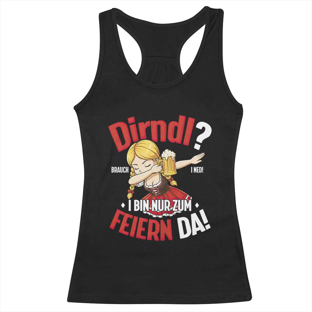 Funny Oktoberfest Dab Girl Racerback Tank Top Dirndl I Bin Nur Zum Feiern Da Party TS02 Black Print Your Wear