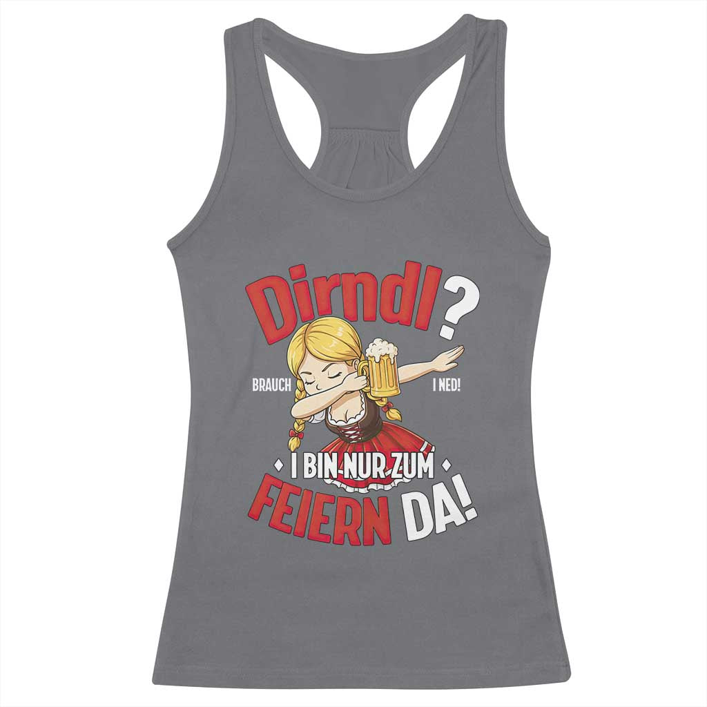Funny Oktoberfest Dab Girl Racerback Tank Top Dirndl I Bin Nur Zum Feiern Da Party TS02 Charcoal Print Your Wear