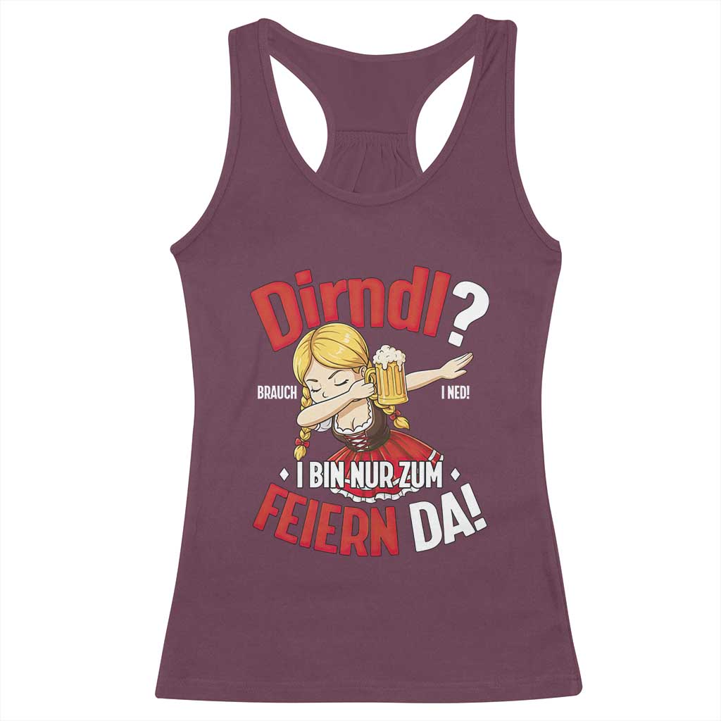 Funny Oktoberfest Dab Girl Racerback Tank Top Dirndl I Bin Nur Zum Feiern Da Party TS02 Maroon Print Your Wear