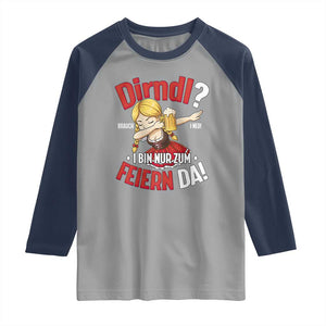 Funny Oktoberfest Dab Girl Raglan Shirt Dirndl I Bin Nur Zum Feiern Da Party TS02 Sport Gray Navy Print Your Wear