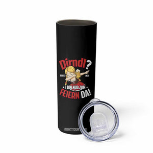 Funny Oktoberfest Dab Girl Skinny Tumbler Dirndl I Bin Nur Zum Feiern Da Party TS02 Print Your Wear