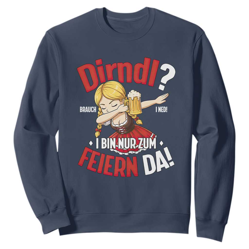 Funny Oktoberfest Dab Girl Sweatshirt Dirndl I Bin Nur Zum Feiern Da Party TS02 Navy Print Your Wear