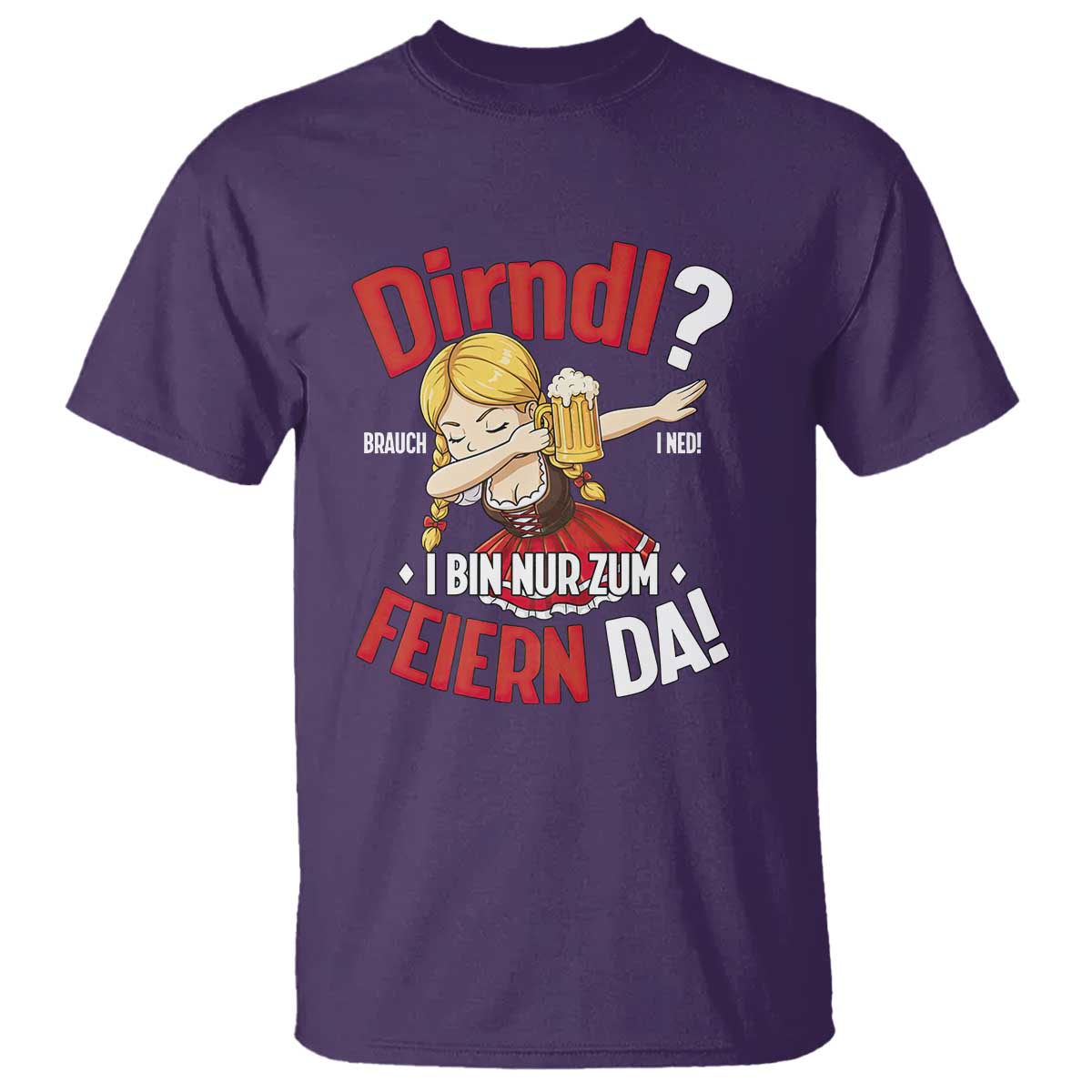Funny Oktoberfest Dab Girl T Shirt Dirndl I Bin Nur Zum Feiern Da Party TS02 Purple Print Your Wear