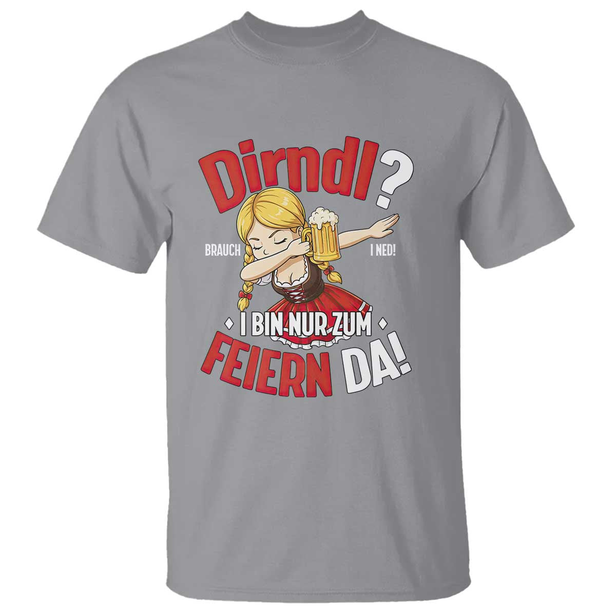 Funny Oktoberfest Dab Girl T Shirt Dirndl I Bin Nur Zum Feiern Da Party TS02 Sport Gray Print Your Wear