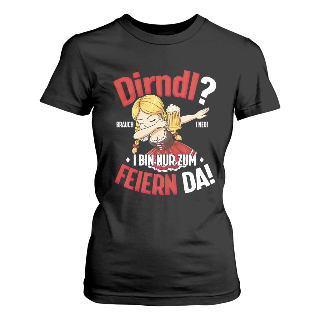 Funny Oktoberfest Dab Girl T Shirt For Women Dirndl I Bin Nur Zum Feiern Da Party TS02 Black Print Your Wear