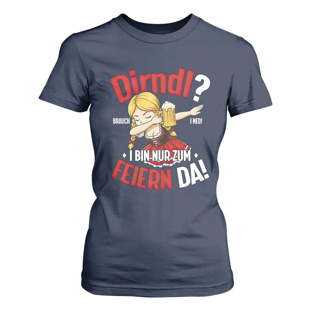 Funny Oktoberfest Dab Girl T Shirt For Women Dirndl I Bin Nur Zum Feiern Da Party TS02 Navy Print Your Wear