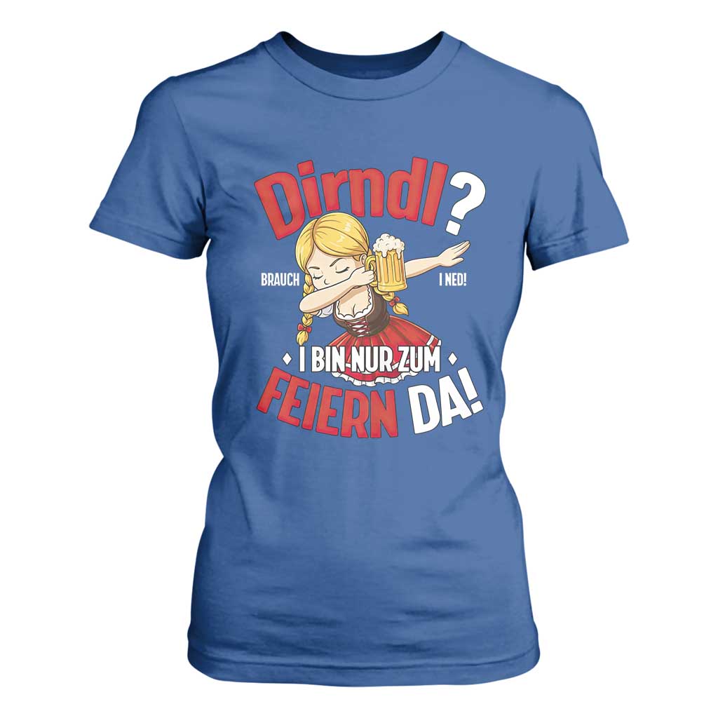 Funny Oktoberfest Dab Girl T Shirt For Women Dirndl I Bin Nur Zum Feiern Da Party TS02 Royal Blue Print Your Wear
