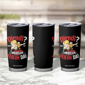 Funny Oktoberfest Dab Girl Tumbler Cup Dirndl I Bin Nur Zum Feiern Da Party TS02 Print Your Wear