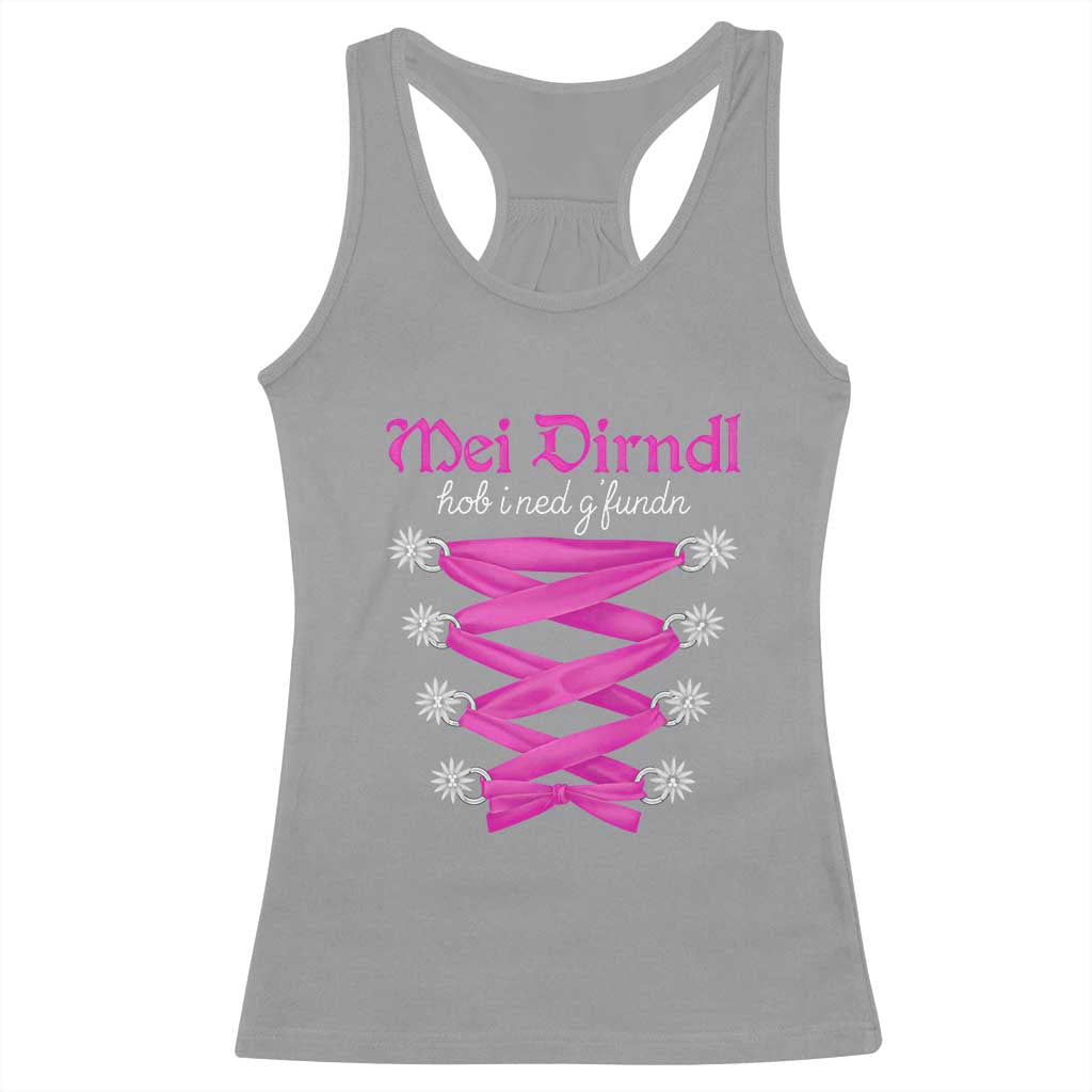 Funny Oktoberfest Corset in Pink Racerback Tank Top I Have Not Found My Dirndl TS02 Sport Gray Print Your Wear