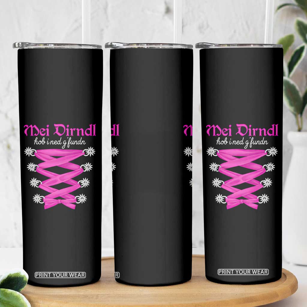 Funny Oktoberfest Corset in Pink Skinny Tumbler I Have Not Found My Dirndl TS02 Print Your Wear