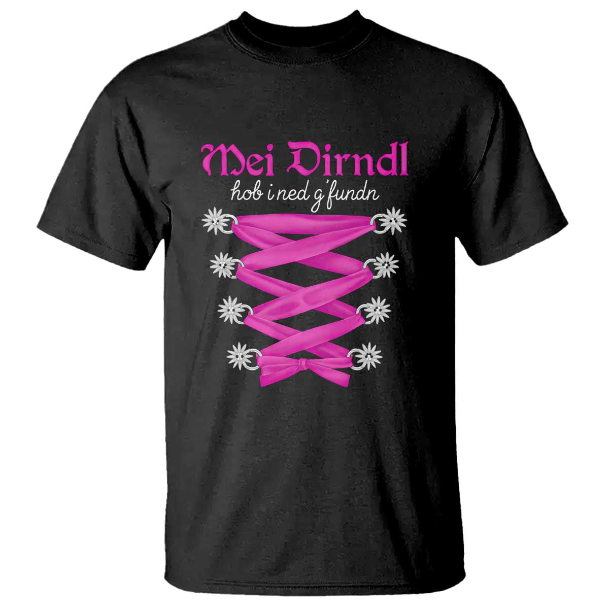 Funny Oktoberfest Corset in Pink T Shirt I Have Not Found My Dirndl TS02 Black Print Your Wear