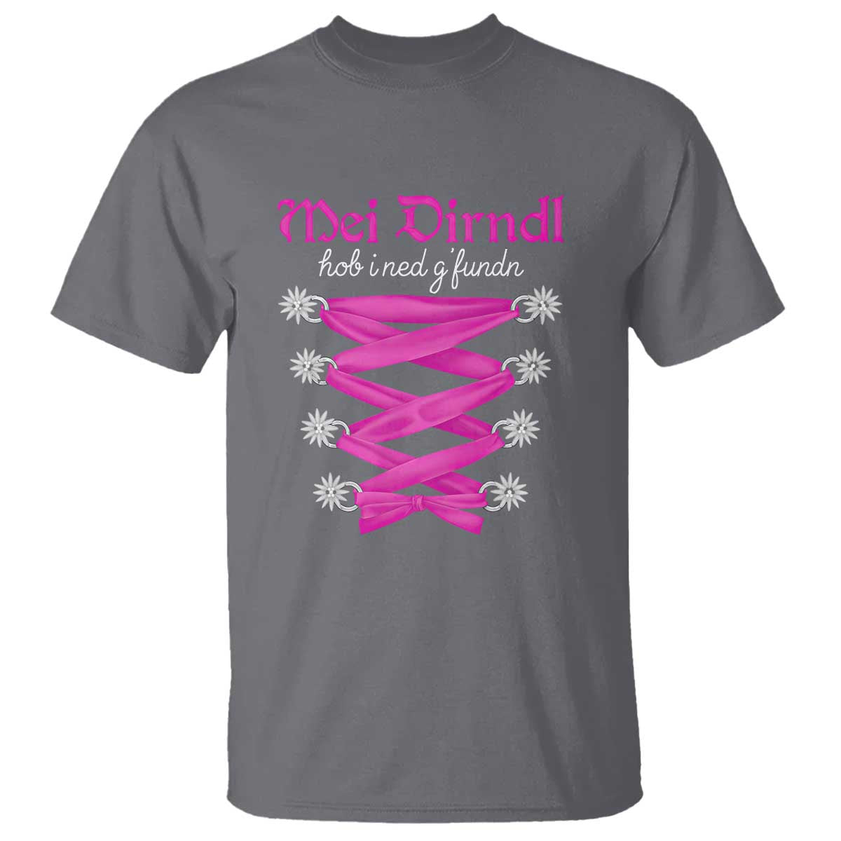 Funny Oktoberfest Corset in Pink T Shirt I Have Not Found My Dirndl TS02 Charcoal Print Your Wear