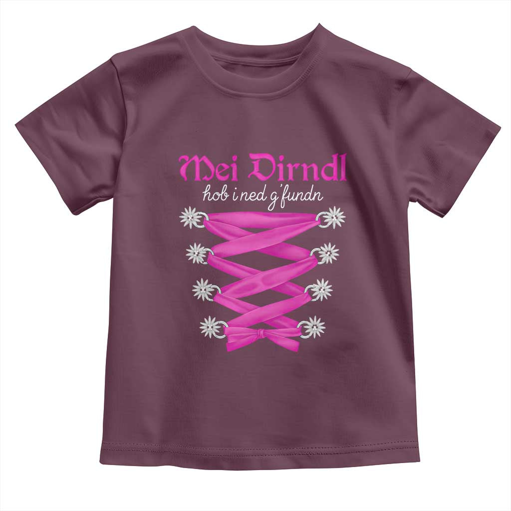 Funny Oktoberfest Corset in Pink Toddler T Shirt I Have Not Found My Dirndl TS02 Maroon Print Your Wear