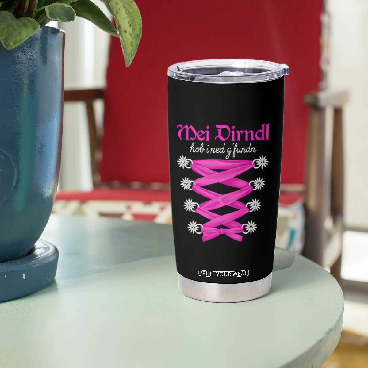 Funny Oktoberfest Corset in Pink Tumbler Cup I Have Not Found My Dirndl TS02 Print Your Wear