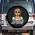 Funny Lausmadl Oktoberfest Spare Tire Cover Bavarian Girl with Braids Sunnies and Sass TS02 No hole Black Print Your Wear