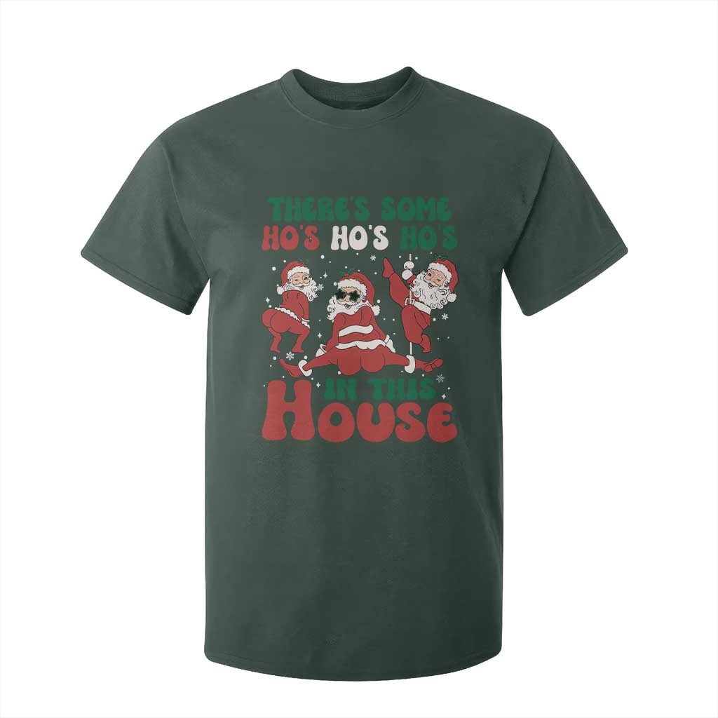 Christmas Santa T Shirt For Kid Theres Some Hos In This House Funny Xmas TS02 Dark Forest Green Print Your Wear