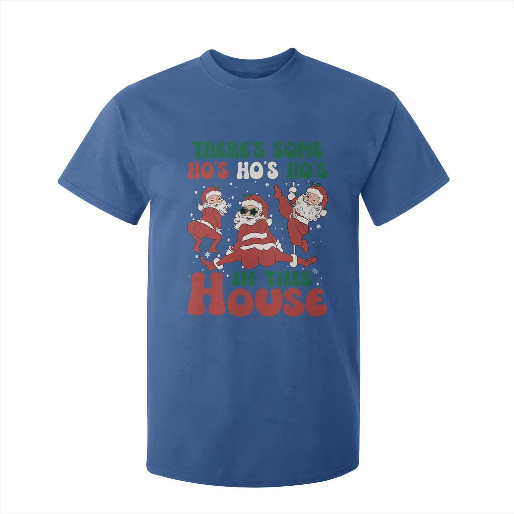 Christmas Santa T Shirt For Kid Theres Some Hos In This House Funny Xmas TS02 Royal Blue Print Your Wear