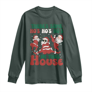 Christmas Santa Long Sleeve Shirt Theres Some Hos In This House Funny Xmas TS02 Dark Forest Green Print Your Wear