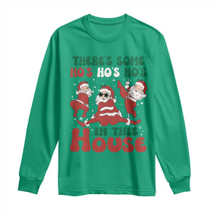 Christmas Santa Long Sleeve Shirt Theres Some Hos In This House Funny Xmas TS02 Irish Green Print Your Wear