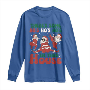 Christmas Santa Long Sleeve Shirt Theres Some Hos In This House Funny Xmas TS02 Royal Blue Print Your Wear