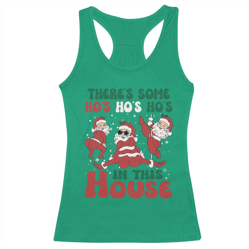 Christmas Santa Racerback Tank Top Theres Some Hos In This House Funny Xmas TS02 Irish Green Print Your Wear