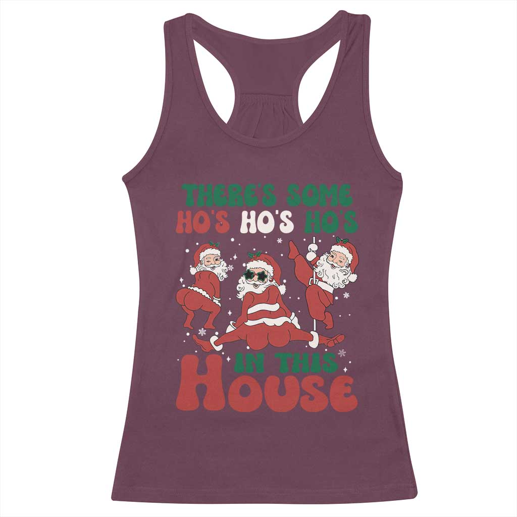 Christmas Santa Racerback Tank Top Theres Some Hos In This House Funny Xmas TS02 Maroon Print Your Wear