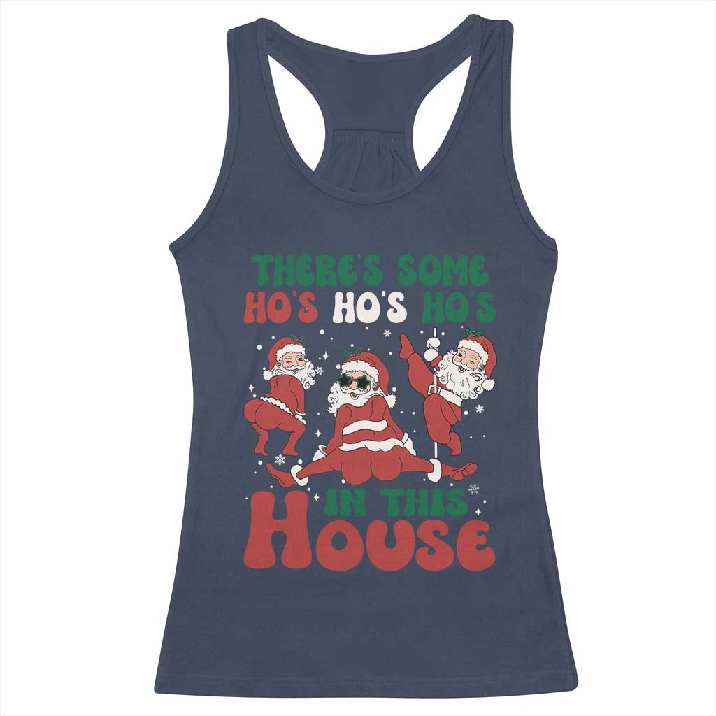 Christmas Santa Racerback Tank Top Theres Some Hos In This House Funny Xmas TS02 Navy Print Your Wear