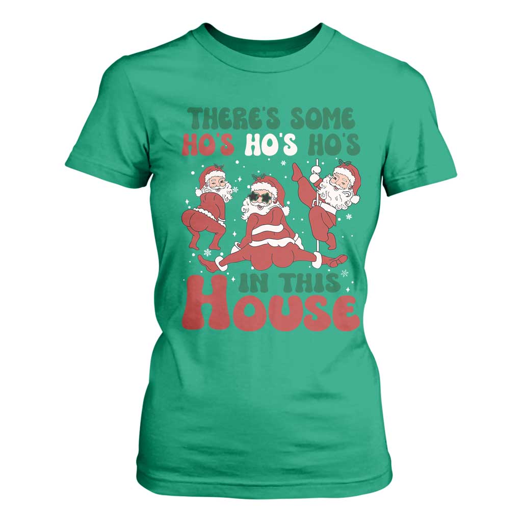 Christmas Santa T Shirt For Women Theres Some Hos In This House Funny Xmas TS02 Irish Green Print Your Wear