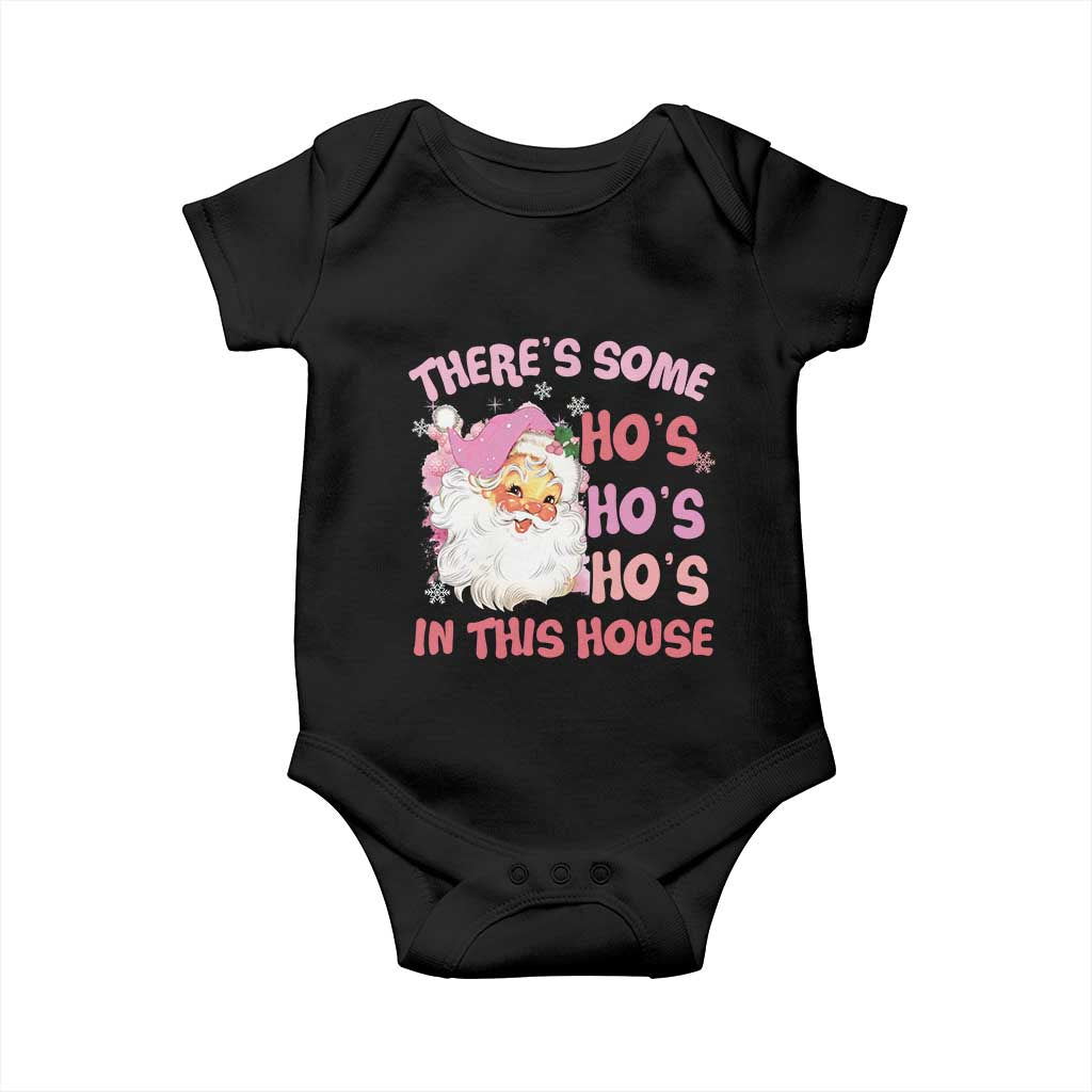 Christmas Pink Santa Baby Onesie Theres Some Hos In This House Retro Xmas Vibe TS02 Black Print Your Wear