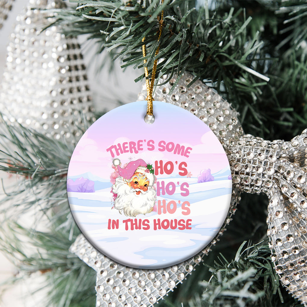 Pink Santa Christmas Ceramic Ornament Theres Some Hos In This House Retro Xmas Vibe TS02 Printyourwear