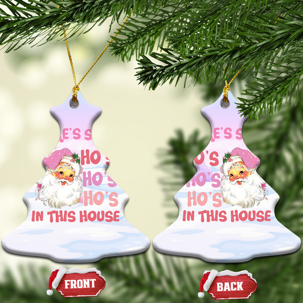 Pink Santa Christmas Ceramic Ornament Theres Some Hos In This House Retro Xmas Vibe TS02 Christmas Tree Pink Printyourwear