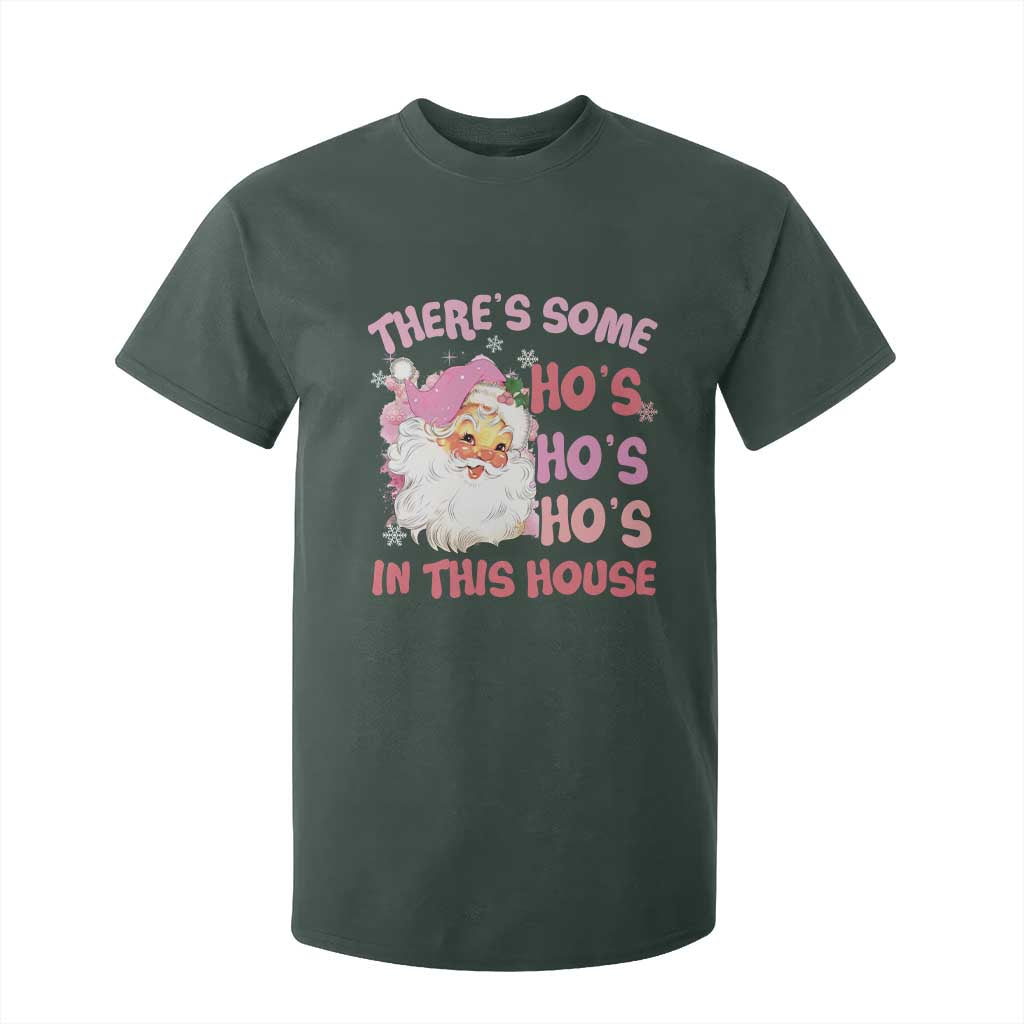 Christmas Pink Santa T Shirt For Kid Theres Some Hos In This House Retro Xmas Vibe TS02 Dark Forest Green Print Your Wear