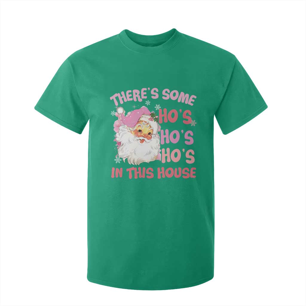 Christmas Pink Santa T Shirt For Kid Theres Some Hos In This House Retro Xmas Vibe TS02 Irish Green Print Your Wear