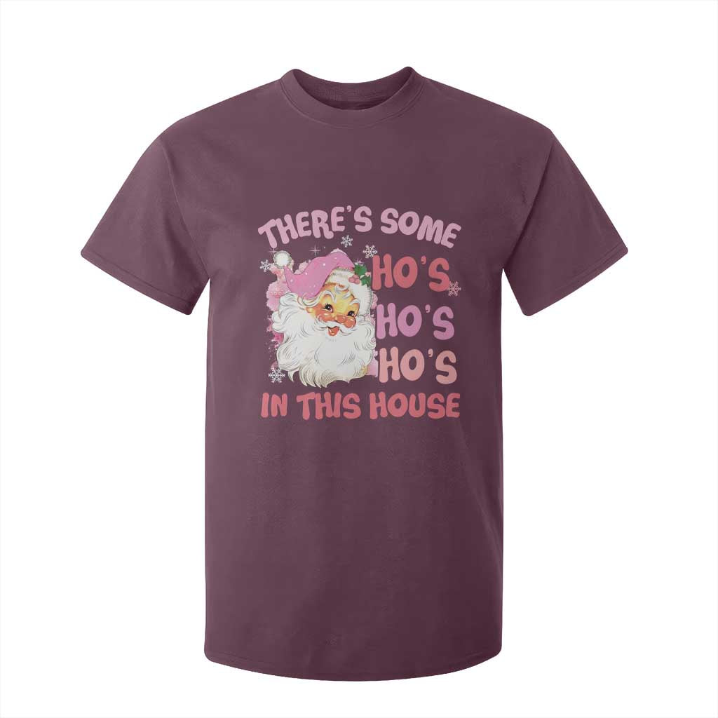 Christmas Pink Santa T Shirt For Kid Theres Some Hos In This House Retro Xmas Vibe TS02 Maroon Print Your Wear
