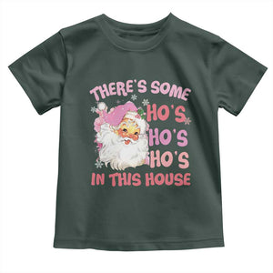 Christmas Pink Santa Toddler T Shirt Theres Some Hos In This House Retro Xmas Vibe TS02 Dark Forest Green Print Your Wear