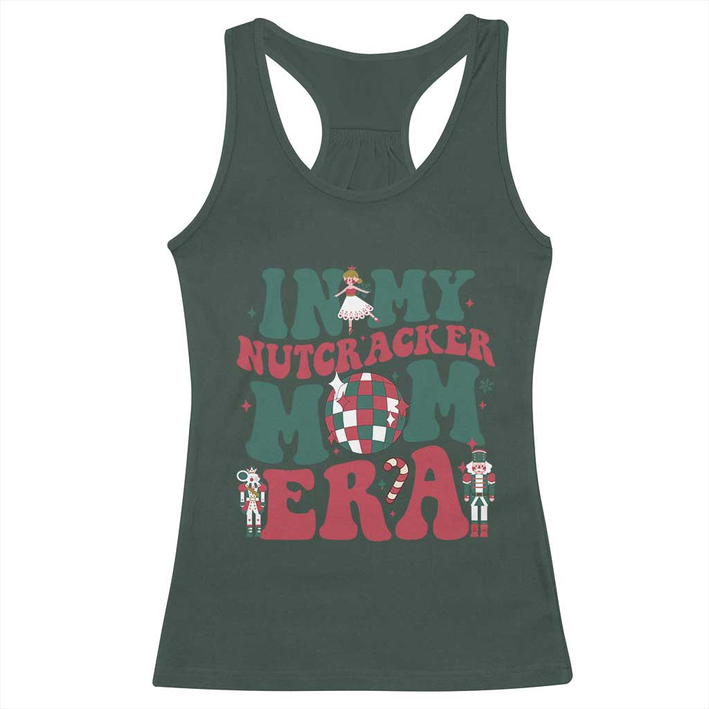 Christmas Nutcracker Racerback Tank Top In My Nutcracker Mom Era Groovy Doll Xmas Mama TS02 Dark Forest Green Print Your Wear