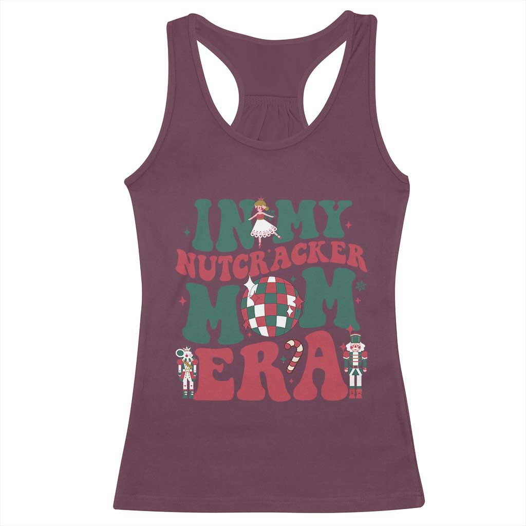 Christmas Nutcracker Racerback Tank Top In My Nutcracker Mom Era Groovy Doll Xmas Mama TS02 Maroon Print Your Wear