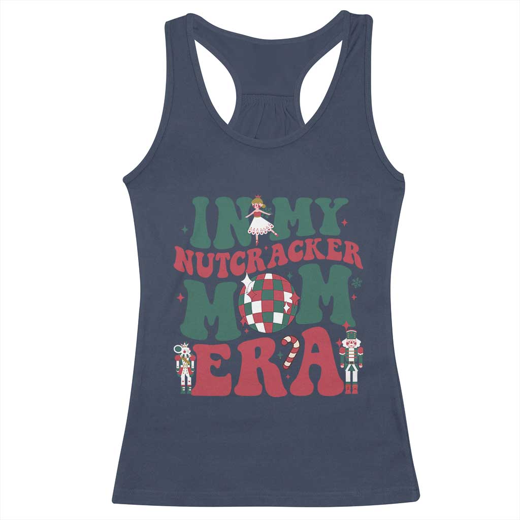 Christmas Nutcracker Racerback Tank Top In My Nutcracker Mom Era Groovy Doll Xmas Mama TS02 Navy Print Your Wear