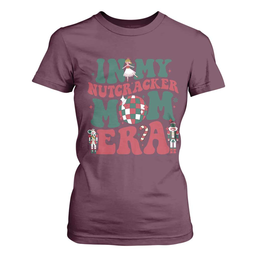 Christmas Nutcracker T Shirt For Women In My Nutcracker Mom Era Groovy Doll Xmas Mama TS02 Maroon Print Your Wear