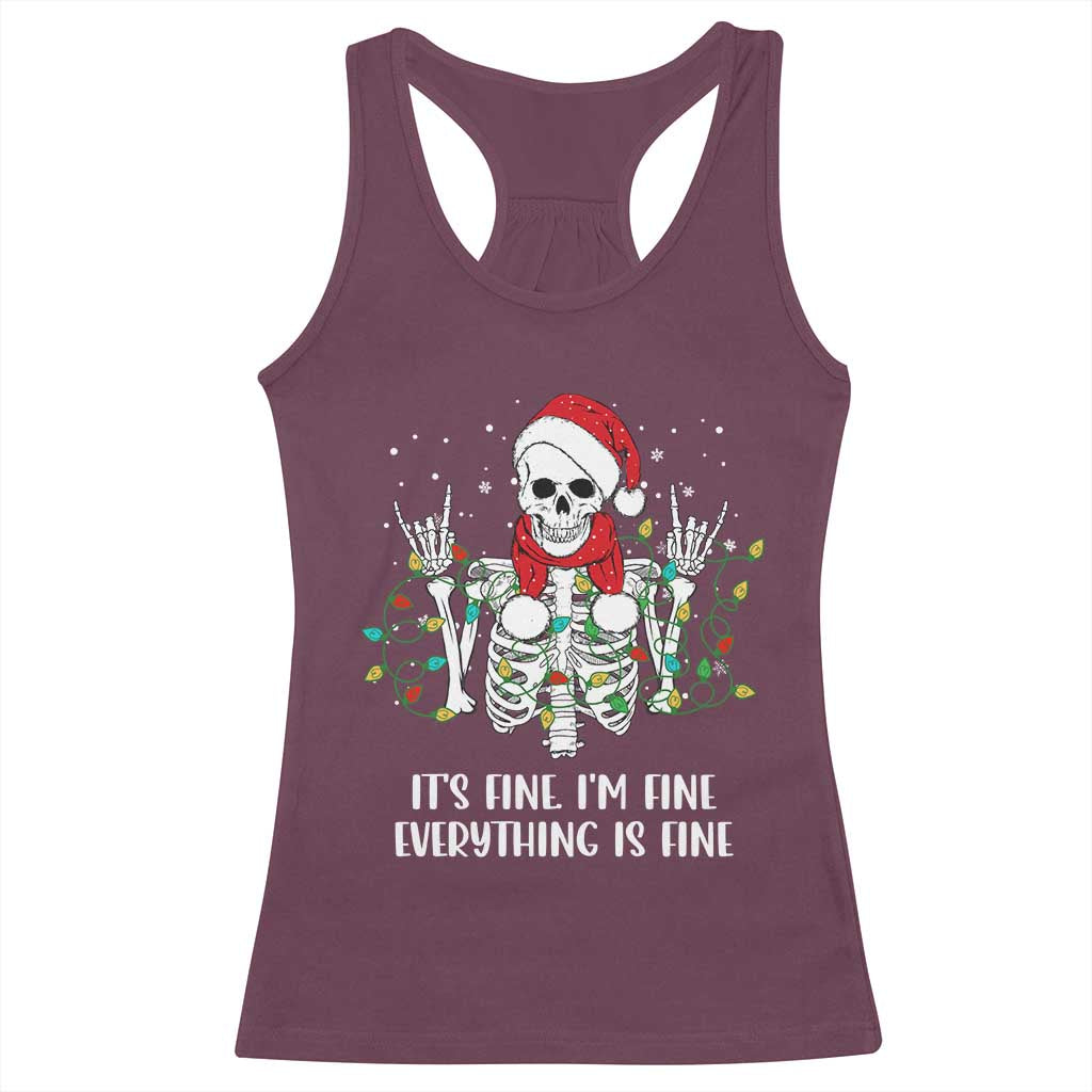 Christmas Skeleton Racerback Tank Top It's Fine I'm Fine Everything Is Fine Xmas Light Funny TS02 Maroon Print Your Wear