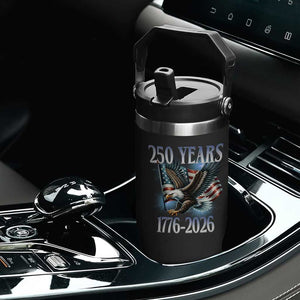 250 Years of American Freedom Flip Straw Tumbler Bald Eagle USA Flag 1776 to 2026 Patriotic TS02 Print Your Wear