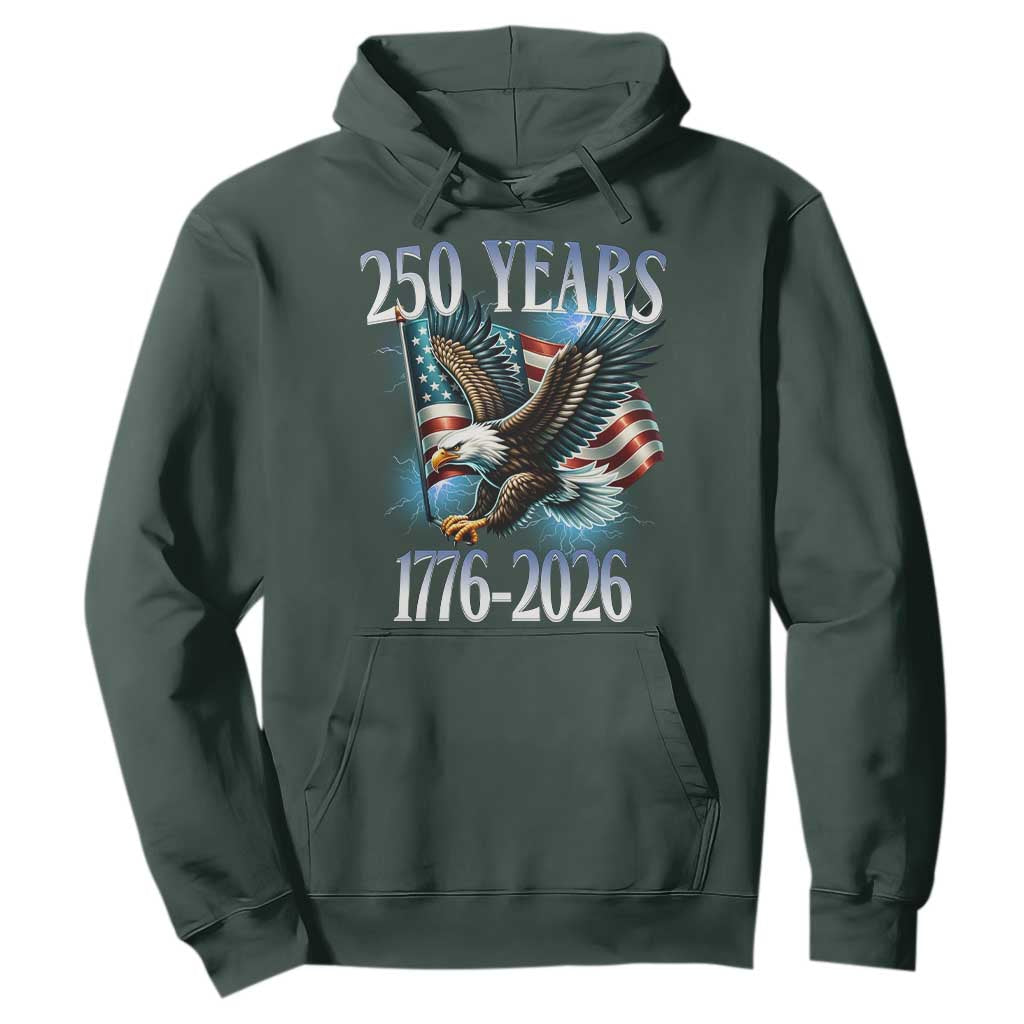 250 Years of American Freedom Hoodie Bald Eagle USA Flag 1776 to 2026 Patriotic TS02 Dark Forest Green Print Your Wear
