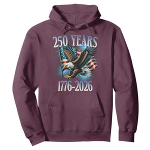 250 Years of American Freedom Hoodie Bald Eagle USA Flag 1776 to 2026 Patriotic TS02 Maroon Print Your Wear